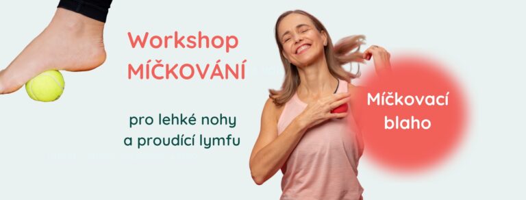 Míčkovací blaho – workshop pro pružné nohy a lymfu