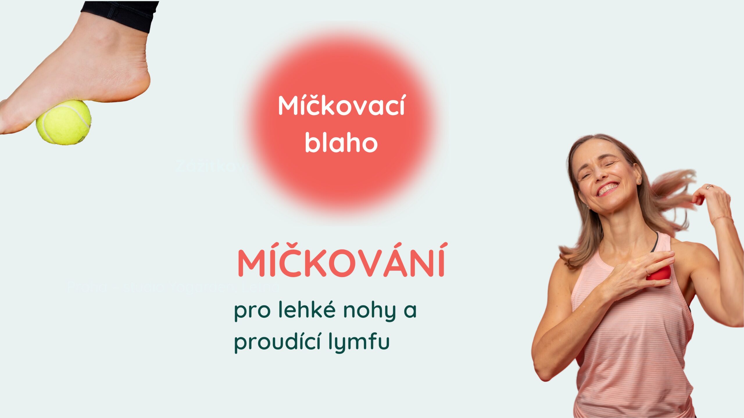 MÍČKOVACÍ BLAHO: pro nohy a lymfu